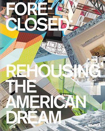 Cover image for Foreclosed Rehousing the American Dream
