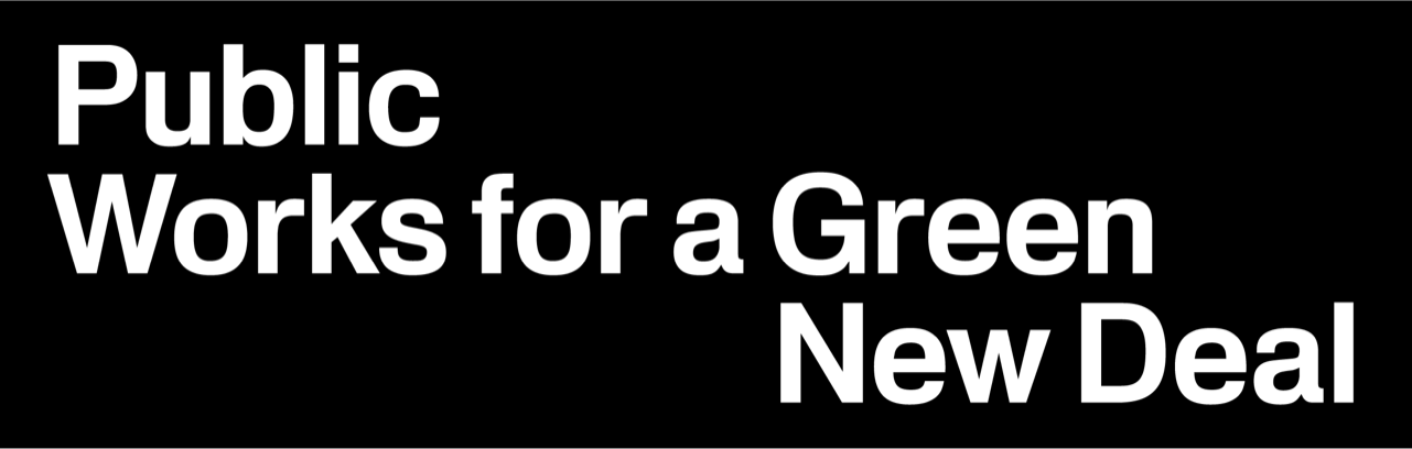 Bold white text on black background "Public Works for a Green New Deal"