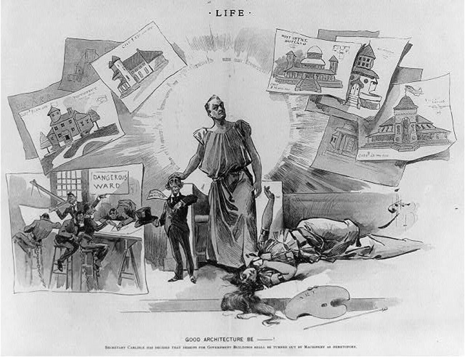 Life Magazine. April 12th, 1894. Caption: “Good Architecture be -----! Secretary Carlisle has decided that designs for government buildings shall be turned out by machinery as heretofore.”